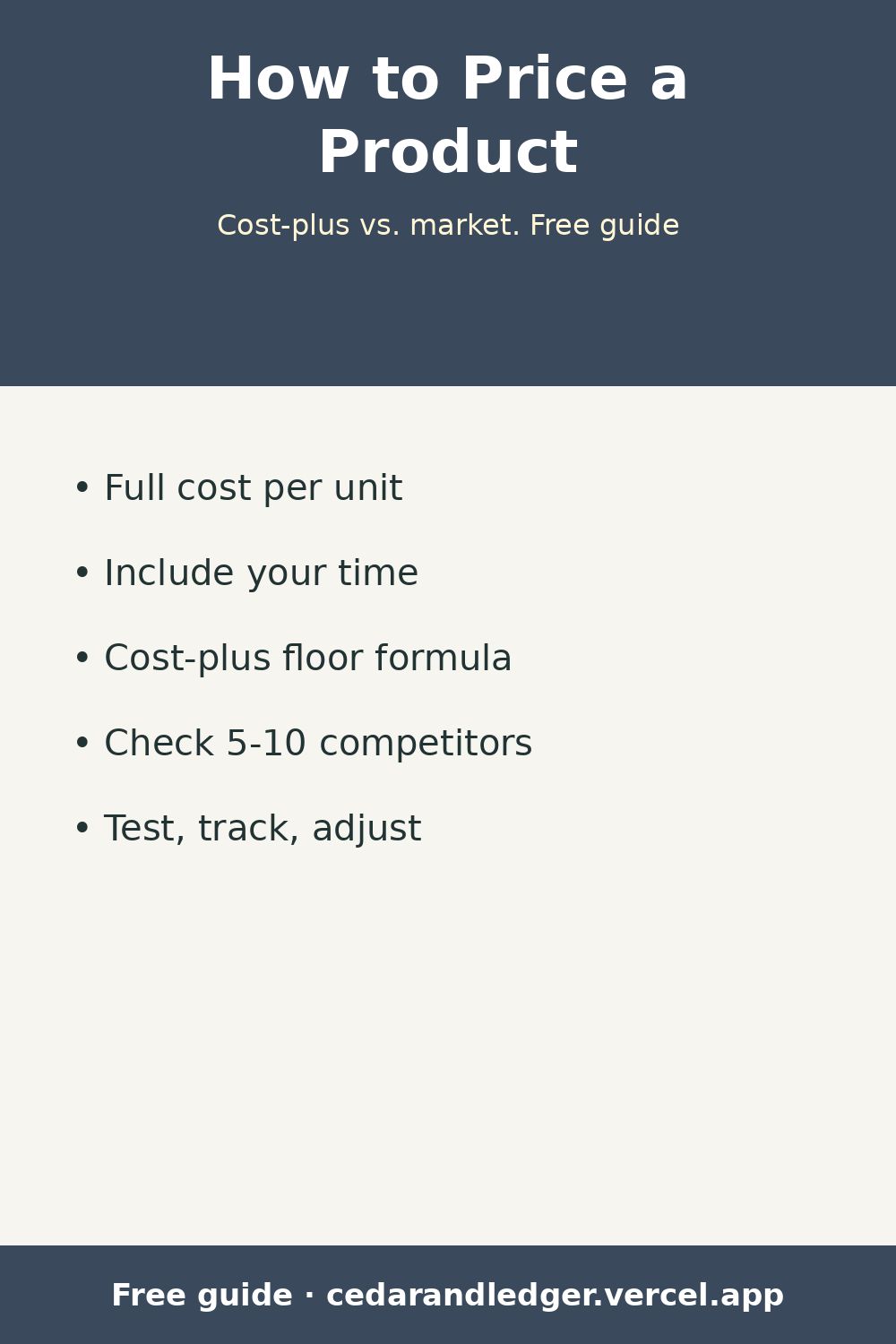 How to Price a Product: Cost-Plus vs. Market Pricing (pinnable summary)