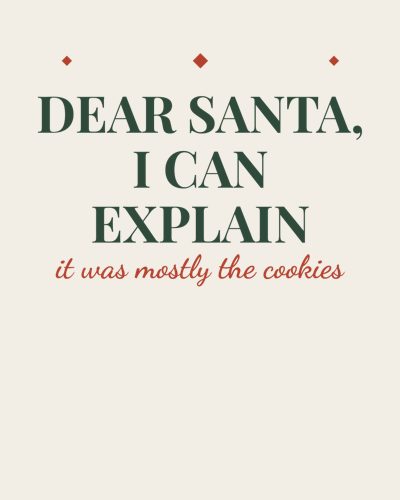 Dear Santa, I Can Explain shirt design