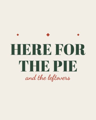 Here For The Pie shirt design