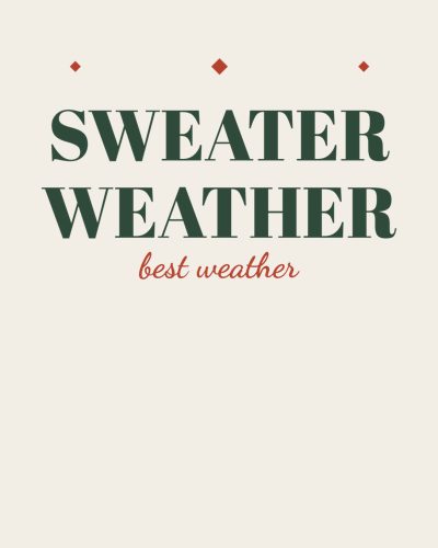 Sweater Weather shirt design